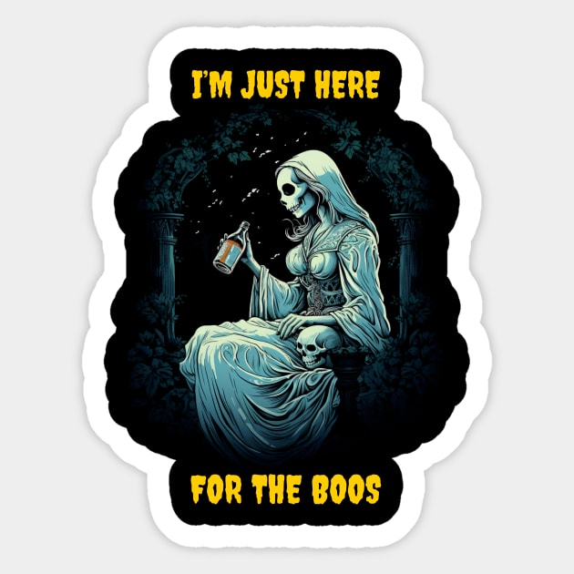 I’m just here for the boos Sticker by Popstarbowser